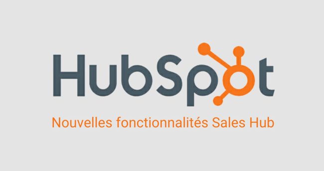 HubSpot Sales Hub Enterprise : 4 nouvelles fonctionnalités clés