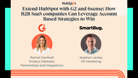 Promotional image for webinar hosted by HubSpot, featuring speakers from G2.com and SmartBug, Stephen Lackey.