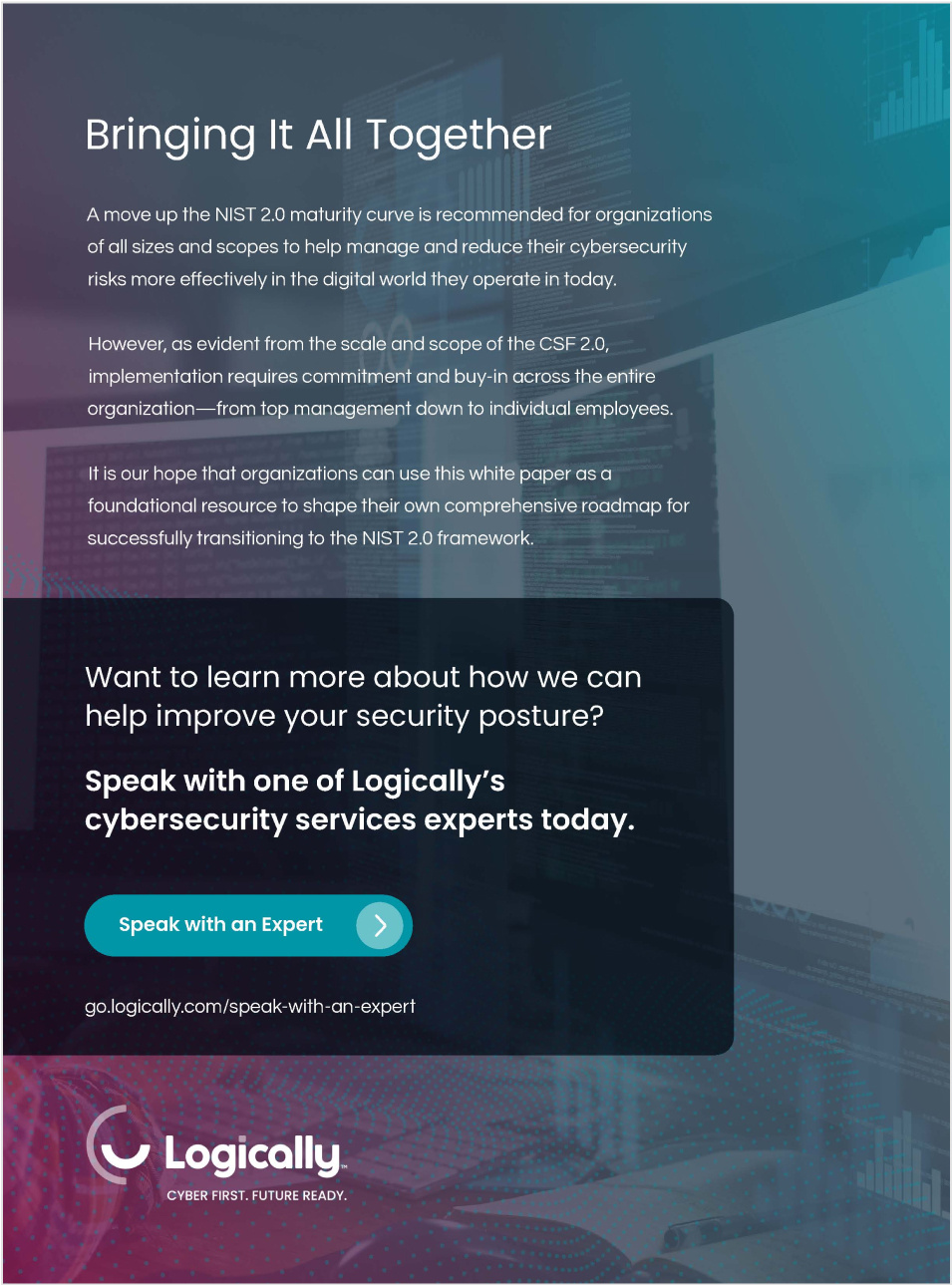 Ebook call to action for organizations to speak with Logically’s cybersecurity experts for enhancing security posture and adopting the NIST CSF 2.0.